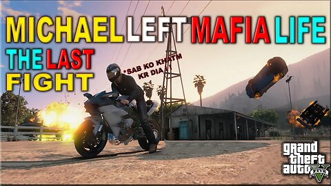 THE LAST FIGHT | END OF MICHAEL'S GANGSTER LIFE | TRAILER | GTA 5 MODS GAMEPLAY