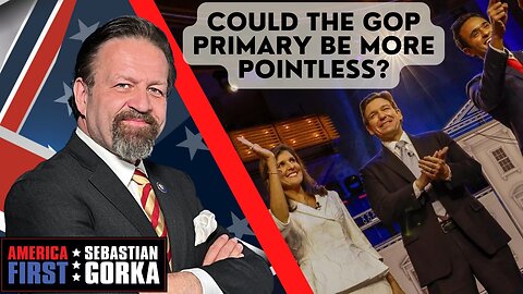 Could the GOP primary be more pointless? Sebastian Gorka on AMERICA First