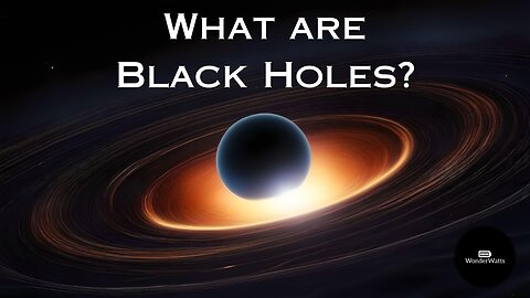 What are Black Holes?