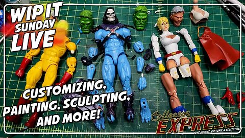 Customizing Action Figures - WIP IT Sunday Live - Episode #43 - Painting, Sculpting, and More!