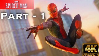 SPIDER MAN PS4 Gameplay Walkthrough Part 1 [4K 60FPS UHD PS4 ] - No Commentary (SPIDERMAN PS4)