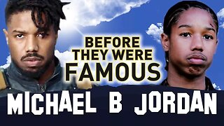 MICHAEL B JORDAN | Before They Were Famous | BLACK PANTHER