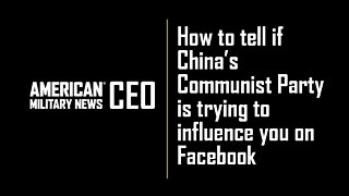 How to tell if China's Communist Party is trying to influence you on Facebook