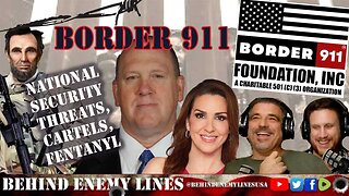 Behind Enemy Lines Presents Border 911