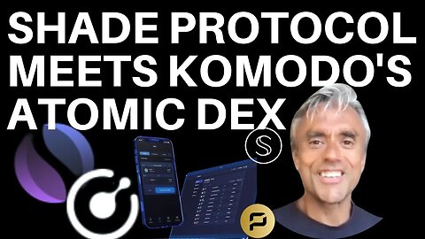 SHADE PROTOCOL MEETS KOMODO'S ATOMIC DEX FOR EVEN GREATER PRIVACY AND DECENTRALISATION