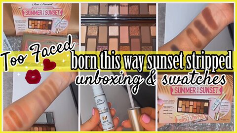 *SATISFYING* EYESHADOW SWATCHES 2022 | TOO FACED BORN THIS WAY SUNSET STRIPPED UNBOXING | ez tingz