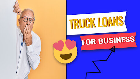 Truck Loan for Small Business - What Are The Advantages of Truck Financing?