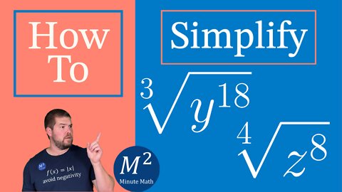 How to Simplify Variable Expressions with Roots | Simplify ∛y^18 and ∜z^8 | Minute Math