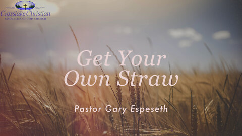 Get Your Own Straw - 8/21/22