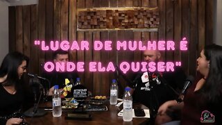 "Lugar de mulher é onde ela quiser" -