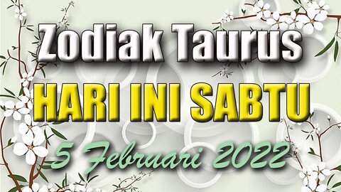 Ramalan Zodiak Taurus Hari Ini Sabtu 5 Februari 2022 Asmara Karir Usaha Bisnis Kamu!