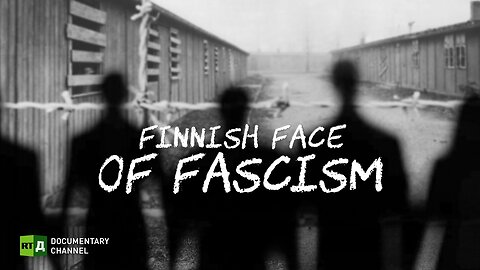 Finnish Face of Fascism | RT Documentary