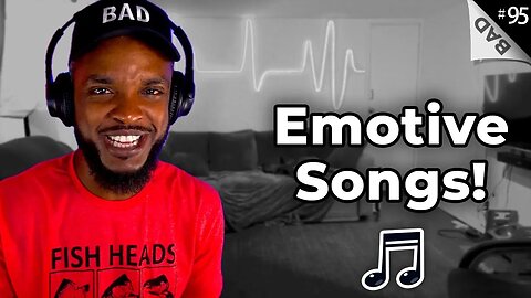 🔴🎵 Pitch Your Favorite Emotive Songs! | BAD Ep 95