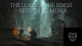 The Lord of the Rings: Return to Moria- Gameplay ep 2