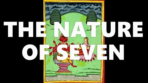 THE NATURE OF SEVEN