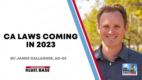 New California Laws With James Gallagher, AD - 03