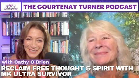 Ep 141: Reclaim Free Thought & Spirit with MK Ultra Survivor Cathy O’Brien