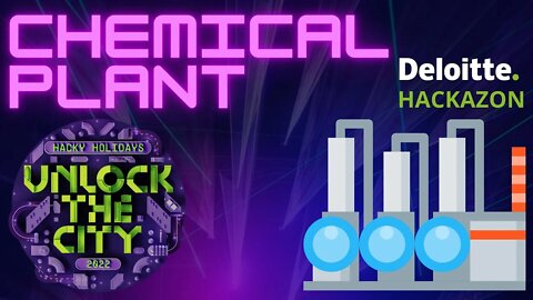 Hacky Holidays 2022 - Unlock the City: CHEMICAL PLANT