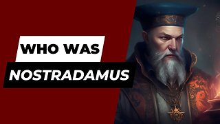 Nostradamus Predictions That Shocked The World