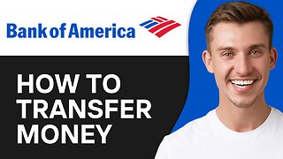 How to Transfer Money on Bank of America