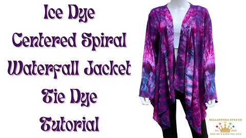 Tie-Dye Designs: Wonderful Waterfall Jacket Centered Spiral IceDye