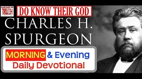 AUG 4 AM | DO KNOW THEIR GOD | C H Spurgeon's Morning and Evening | Audio Devotional