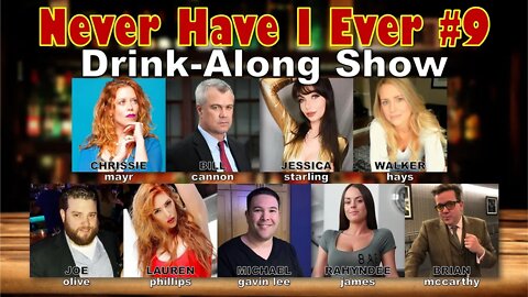 Never Have I Ever #9 - Lauren Phillips, Rahyndee James, Jessica Starling, Brian McCarthy & more!