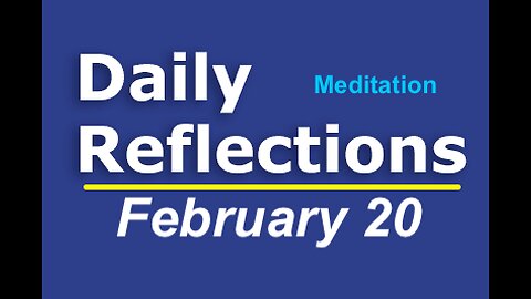 Daily Reflections Meditation Book – February 20 – Alcoholics Anonymous - Read Along – Sober Recovery