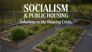 Socialism is the Common Sense Solution to Homelessness.