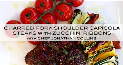 Charred Pork Shoulder Capicola Steaks with Chef Jonathan Collins