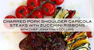 Charred Pork Shoulder Capicola Steaks with Chef Jonathan Collins