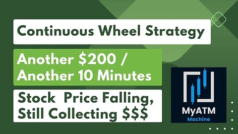 Another Week, Another $200 for 10 minutes of Effort | Continuous Wheel Strategy | CSP & CCW