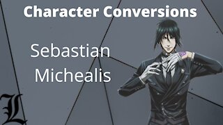 Character Conversions - Black Butler, Sebastian Michealis