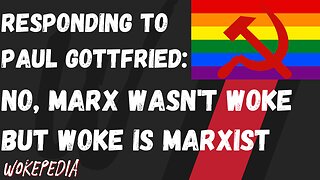 Responding to Conservative Claims That Woke Isn't Marxist - Wokepedia Podcast 227