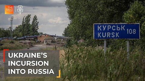 What’s next after Ukraine’s offensive inside Russia? | The Take