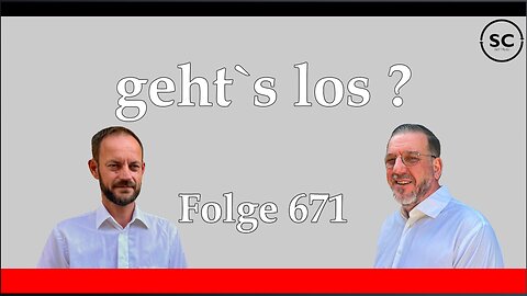 geht`s los ? Folge 671