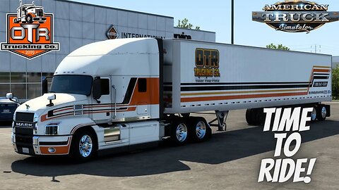 TIME TO RIDE ! |CHILL VIBES | AMERICAN TRUCK SIMULATOR | OTR TRUCKING CO.