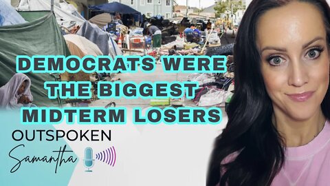 The Midterm Elections Biggest Losers: Leftist Voters || Outspoken Samantha || 11.15.22