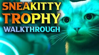 Stray Sneakitty Trophy Walkthrough - How To Sneak Past all the Sentinels In Stray