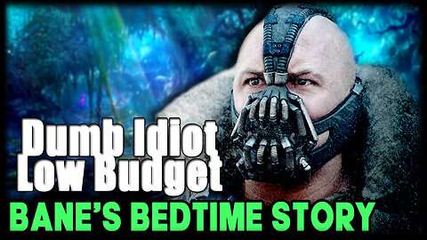 BANE'S BEDTIME STORY | funny voiceover | The Dark Knight Rises