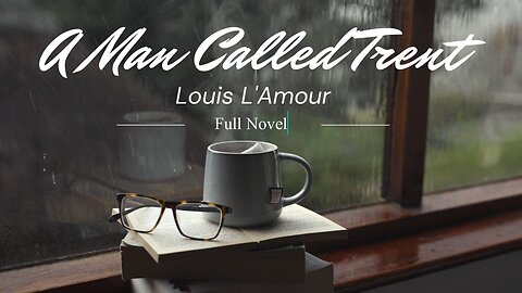 A Man Called Trent a Kilkenny Novel by Louis L'Amour