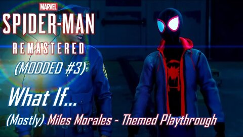 What If... (Mostly) Miles Morales - Themed Playthrough | MODDED Marvel's Spider-Man #3