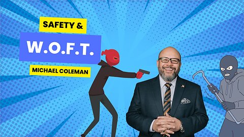 Ep 7 - Safety for You and Your Family: W.O.F.T.