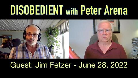 DISOBEDIENT with Peter Arena (28 June 2022)
