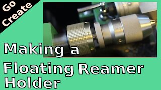 Making a Floating Reamer Holder