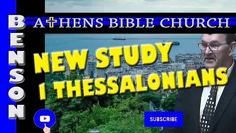 The Church of Thessolonica Gets a Letter from Paul | 1 Thessalonians 1 | Athens Bible Church