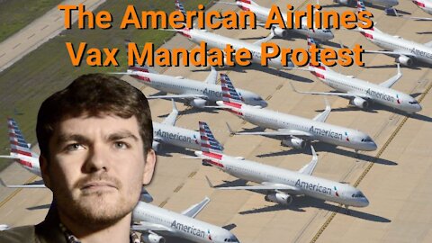 Nick Fuentes || The American Airlines' Vax Mandate Protest