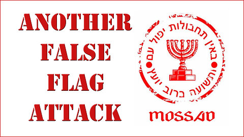 COMPLETELY MOSSAD FUNDED FAKE ISRAELI TERROT ATTACK (MattyD)