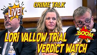 🚨LIVE: Lori Vallow Trial VERDICT WATCH🚨