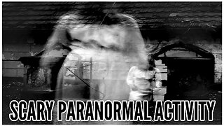 Scary Paranormal Activity: True Creepy Stories